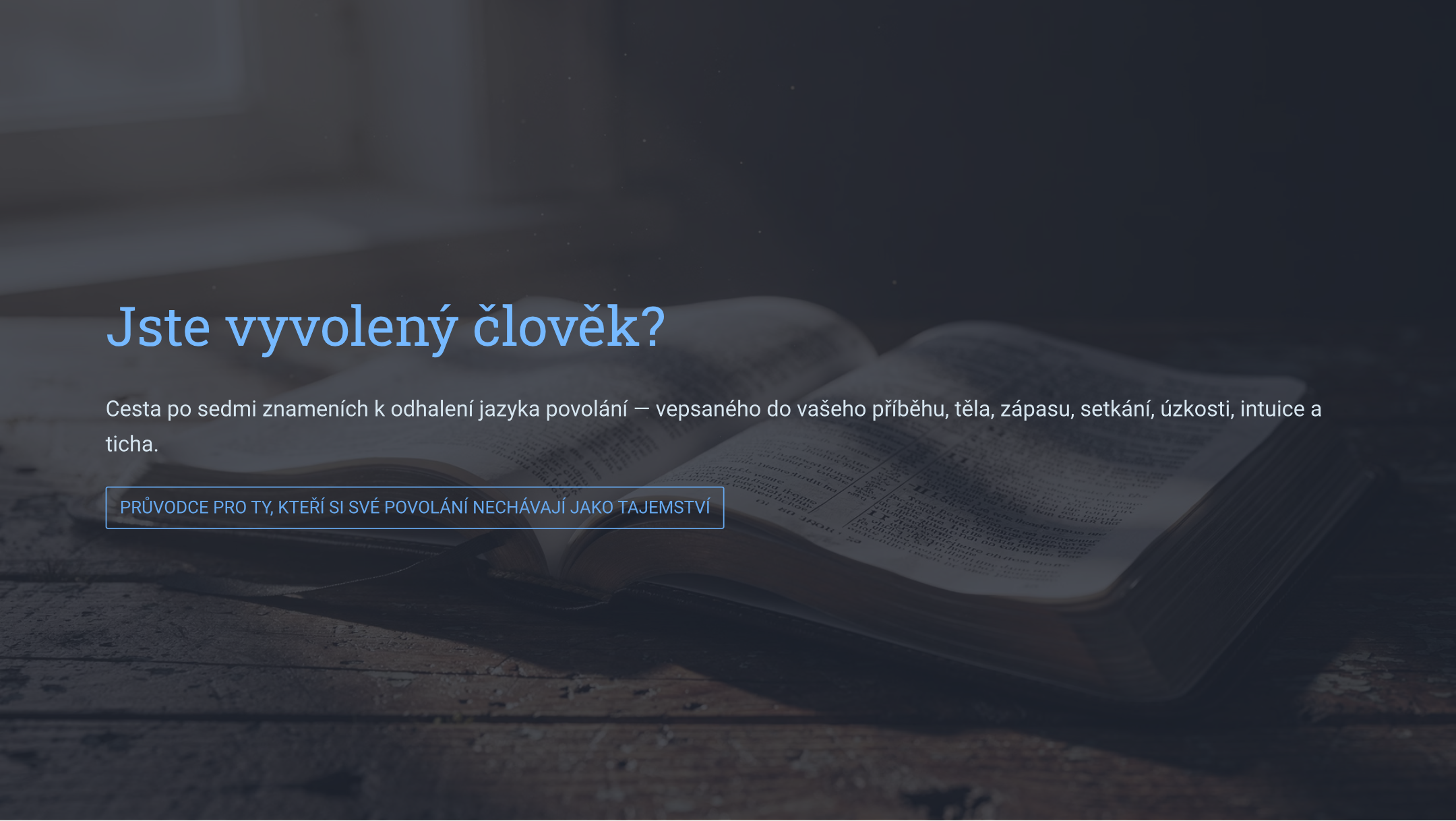 Jsi Jedním z Vyvolených? Jak Rozpoznat Povolání Nad Svým Životem