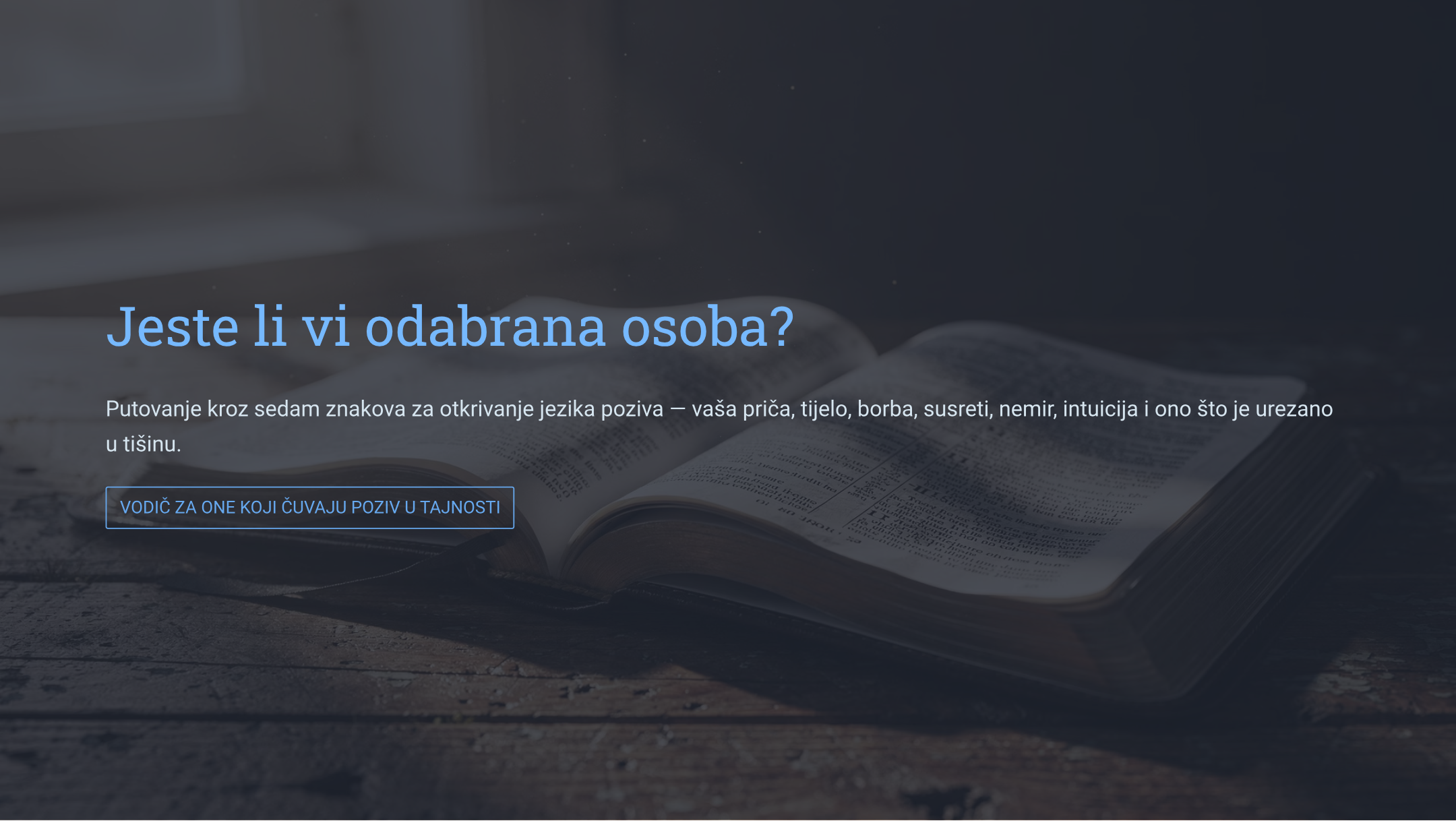 Jesi Li Jedan od Izabranih? Kako Prepoznati Poziv Nad Svojim Životom