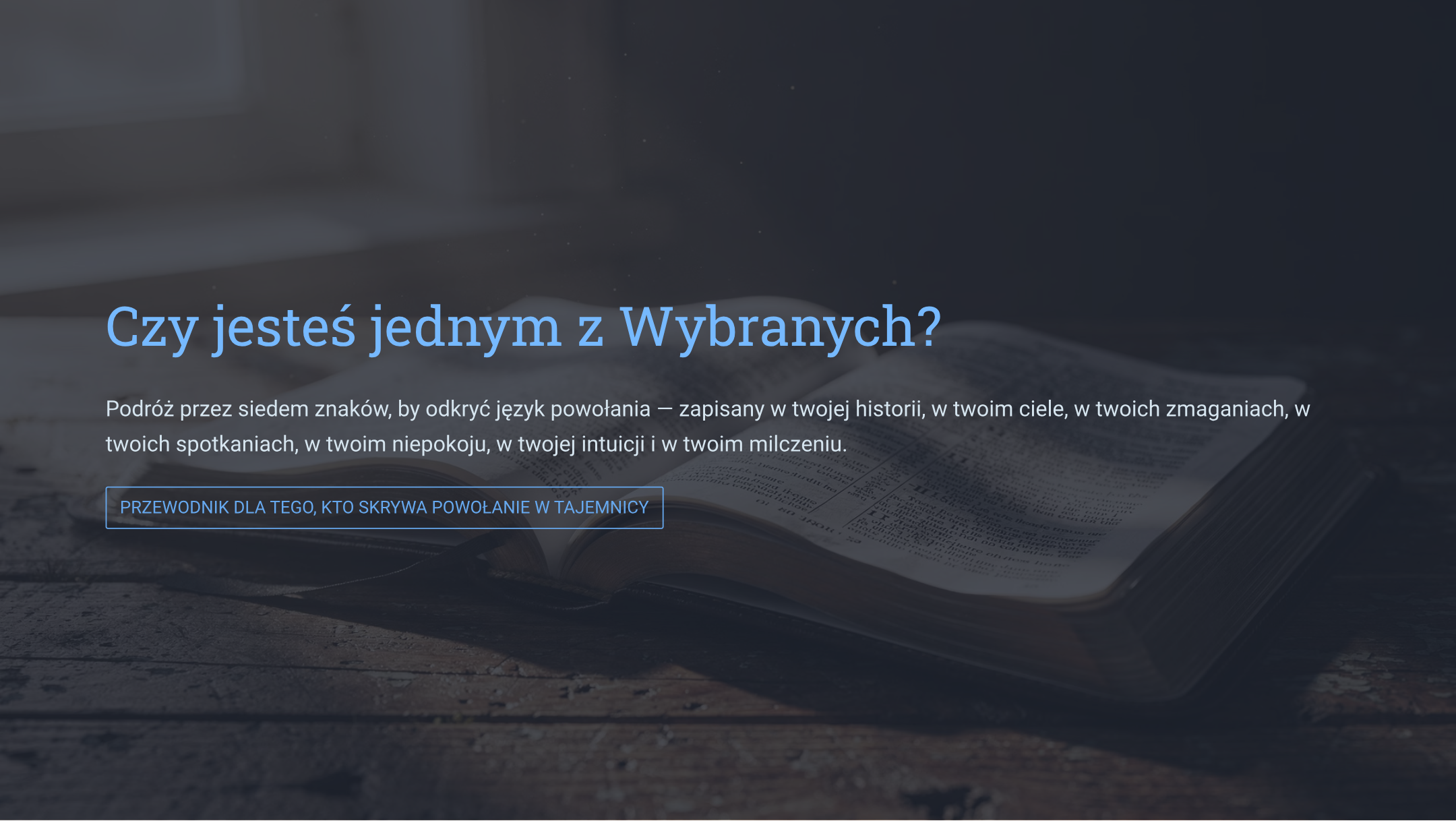 Czy Jesteś Jednym z Wybranych? Jak Rozpoznać Powołanie Nad Swoim Życiem