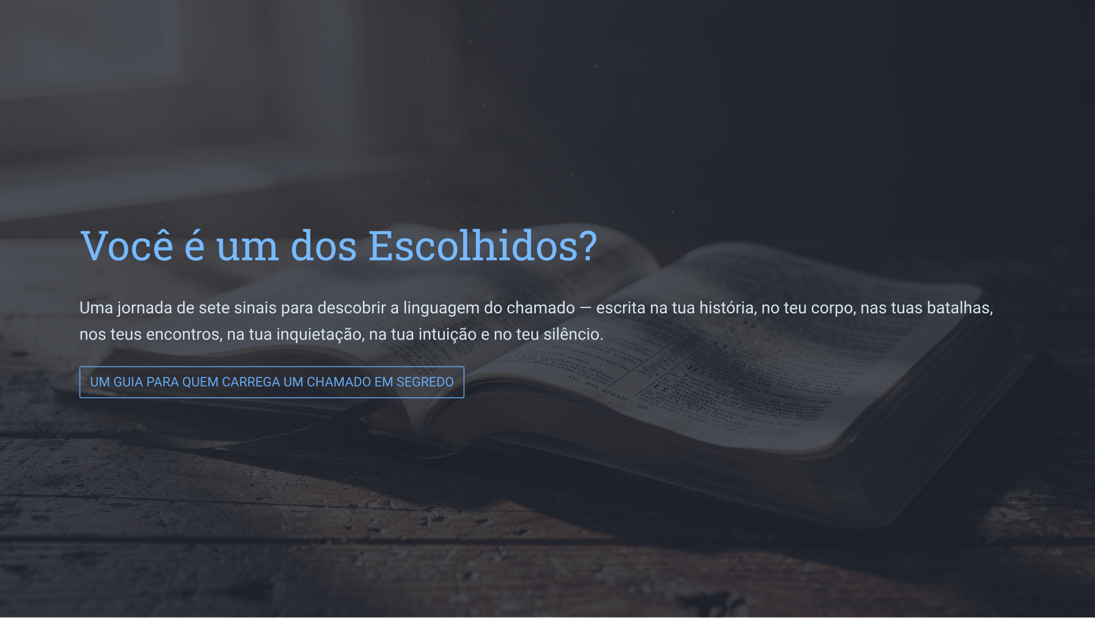 Você é Um dos Escolhidos? Como Reconhecer o Chamado Sobre Sua Vida